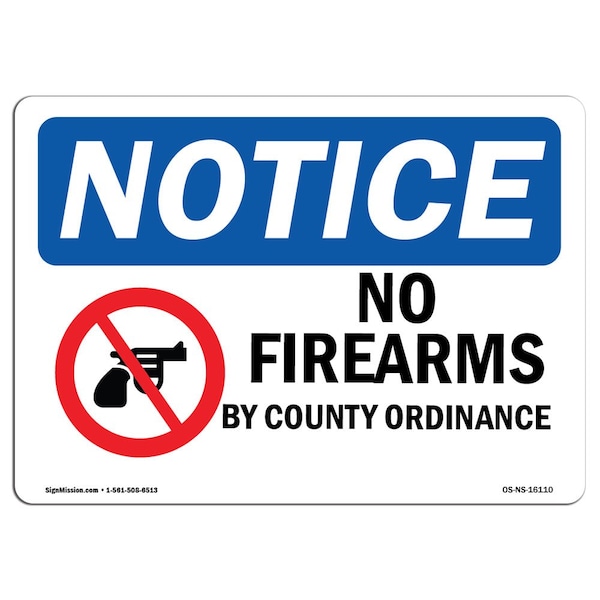 Safety Sign, OSHA Notice, 12" Height, NOTICE No Firearms By County Ordinance Sign, Landscape